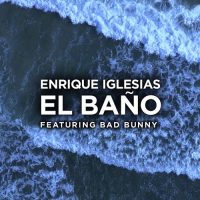 EL BAÑO - Enrique Iglesias