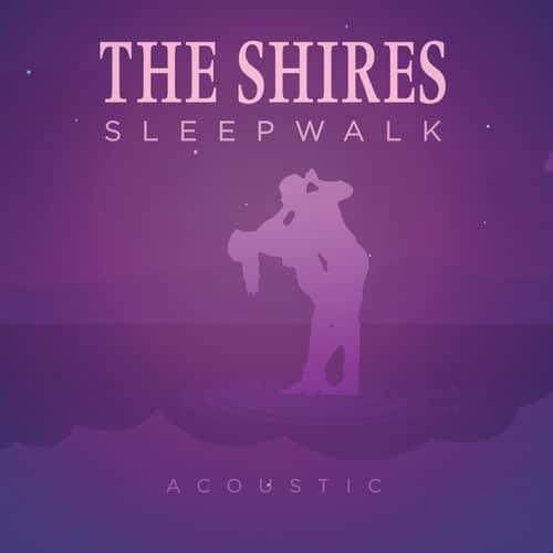 The Shires-Sleepwalk (Acoustic)