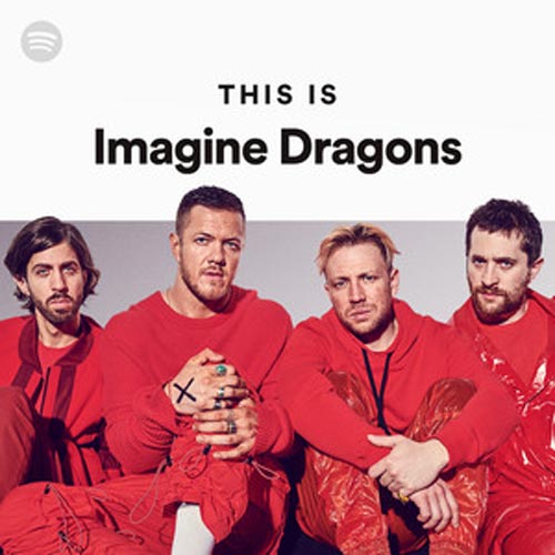 بهترین آهنگ های گروه ایمجین دراگنز با پلی لیست This Is Imagine Dragons