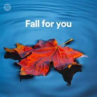 Fall for You (Playlist)