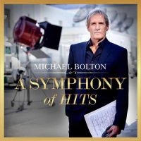 Michael Bolton A Symphony Of Hits