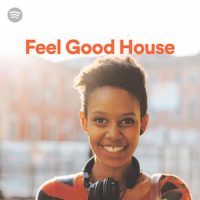 Feel Good House (Playlist)