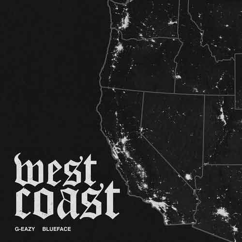 G-Eazy Blueface West Coast