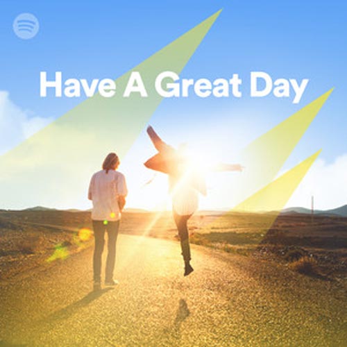 Have a Great Day! (Playlist)