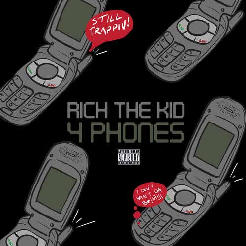 Rich The Kid 4 Phones