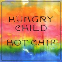 Hot Chip Hungry Child