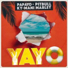 Papayo, Pitbull, Ky-Mani Marley YAYO