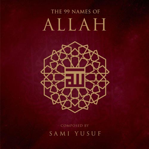 Sami Yusuf The 99 Names of Allah
