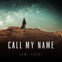 Sami Yusuf Call My Name