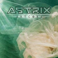 Astrix, Infected Mushroom Artcore
