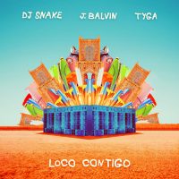 DJ Snake, J Balvin, Tyga Loco Contigo