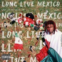 Lil Keed Long Live Mexico