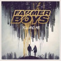 Farmer Boys You and Me