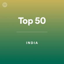 India Top 50 (Playlist)