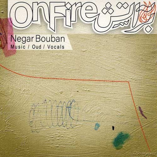 Negar Bouban On Fire