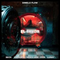 Dímelo Flow, Nicky Jam, Farruko, Sech, Zion, Lunay El Favor