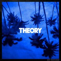 Theory of a Deadman Say Nothing