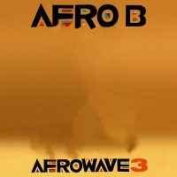 Afro B Afrowave 3