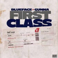 Blueface, Gunna First Class
