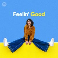 Feelin' Good (Playlist)
