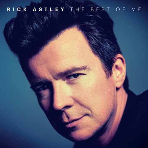 Rick Astley The Best of Me