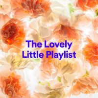 The Lovely Little Playlist