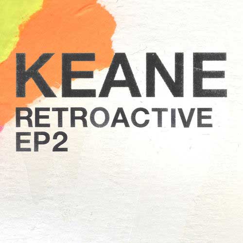 Keane Retroactive - EP2