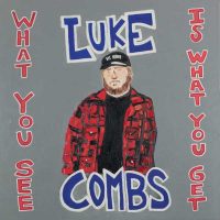 Luke Combs What You See Is What You Get