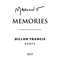 Maroon 5, Dillon Francis Memories