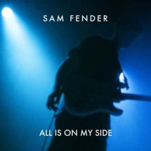 Sam Fender All Is On My Side