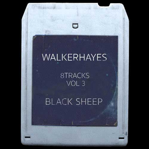 Walker Hayes 8Tracks, Vol. 3 Black Sheep