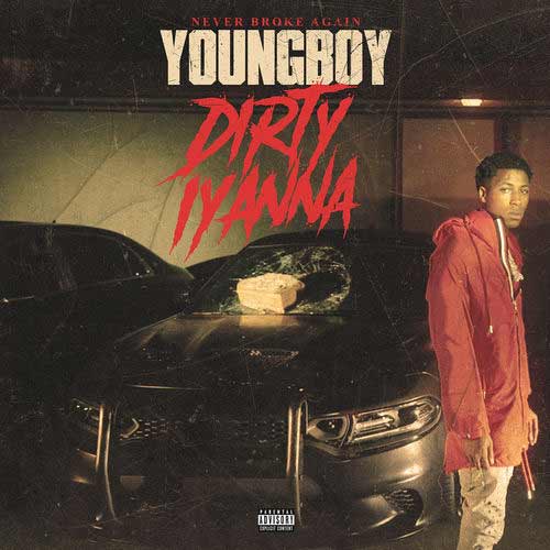 YoungBoy Never Broke Again Dirty Iyanna