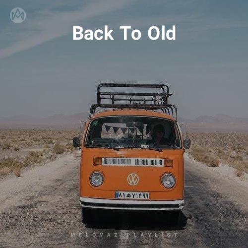 Back To Old (Playlist By MELOVAZ.NET)