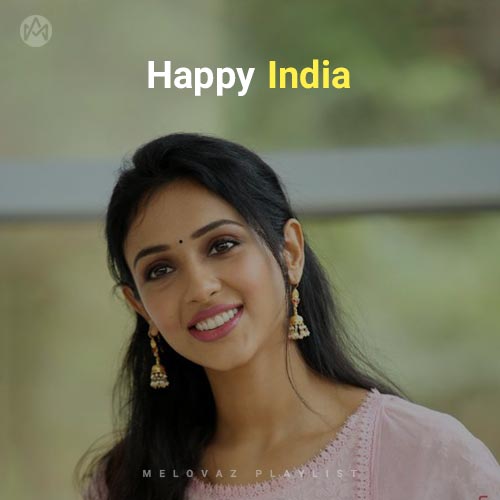 Happy India (Playlist By MELOVAZ.NET)