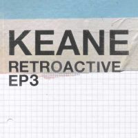 Keane Retroactive - EP3