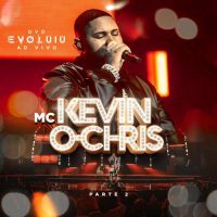 MC Kevin o Chris Evoluiu, Pt. 2 (ao Vivo)