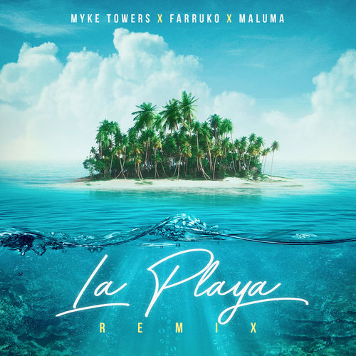 Myke Towers, Maluma, Farruko La Playa (Remix)