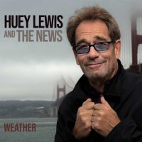 Huey Lewis & The News Weather