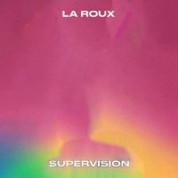 La Roux Supervision