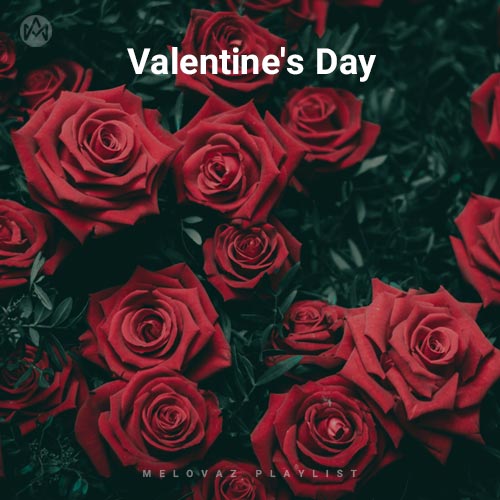 Valentine's Day (Playlist By MELOVAZ.NET)