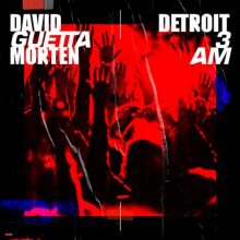 David Guetta, Morten Detroit 3 AM (Radio Edit)