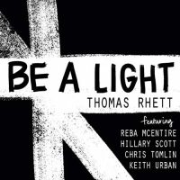 Thomas Rhett, Reba McEntire Be A Light