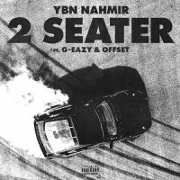 YBN Nahmir, G-Eazy, Offset 2 Seater