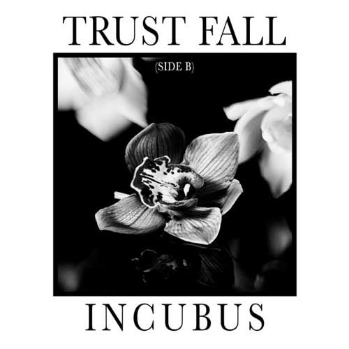 Incubus Trust Fall (Side B