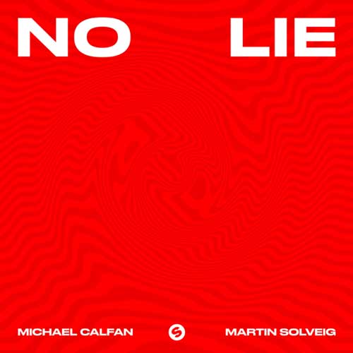 Michael Calfan, Martin Solveig No Lie