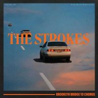 The Strokes Brooklyn Bridge To Chorus