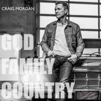 Craig Morgan God, Family, Country