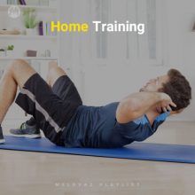 Home Training (Playlist By MELOVAZ.NET)
