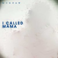 Tim McGraw I Called Mama