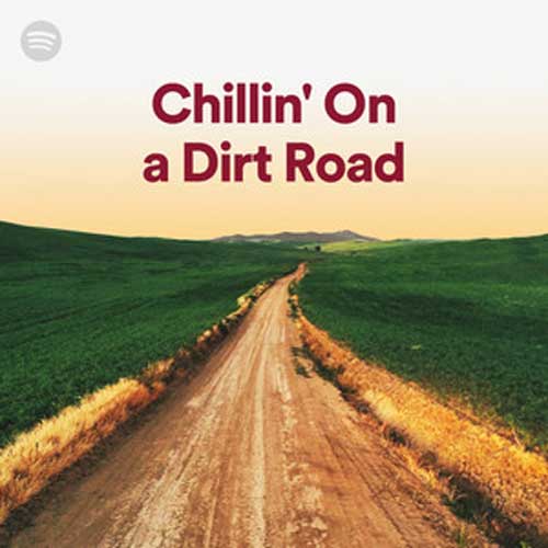 Chillin' on a Dirt Road Playlist